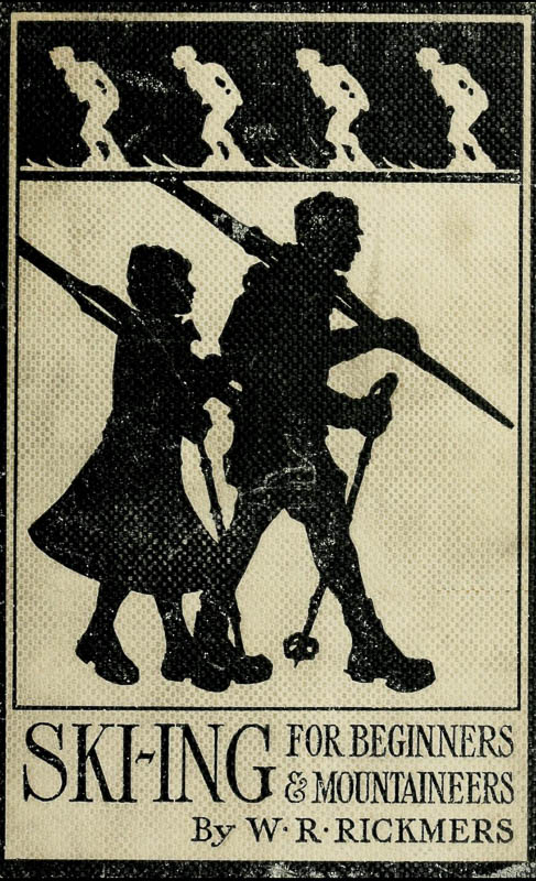 The cover from Rikmers 1910 guide Ski-ing for Beginners and Mountaineers. Silhouette by Elsa von Lepkowski.