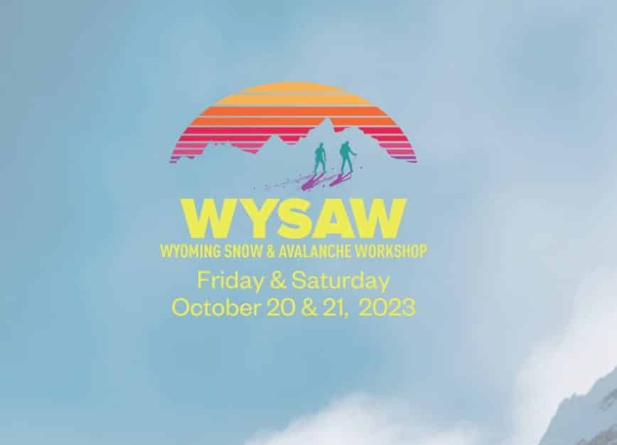 WYSAW 2023 in Jackson Hole, WY.