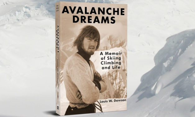 Book Review: Avalanche Dreams—Lou Dawson’s Lessons for Life