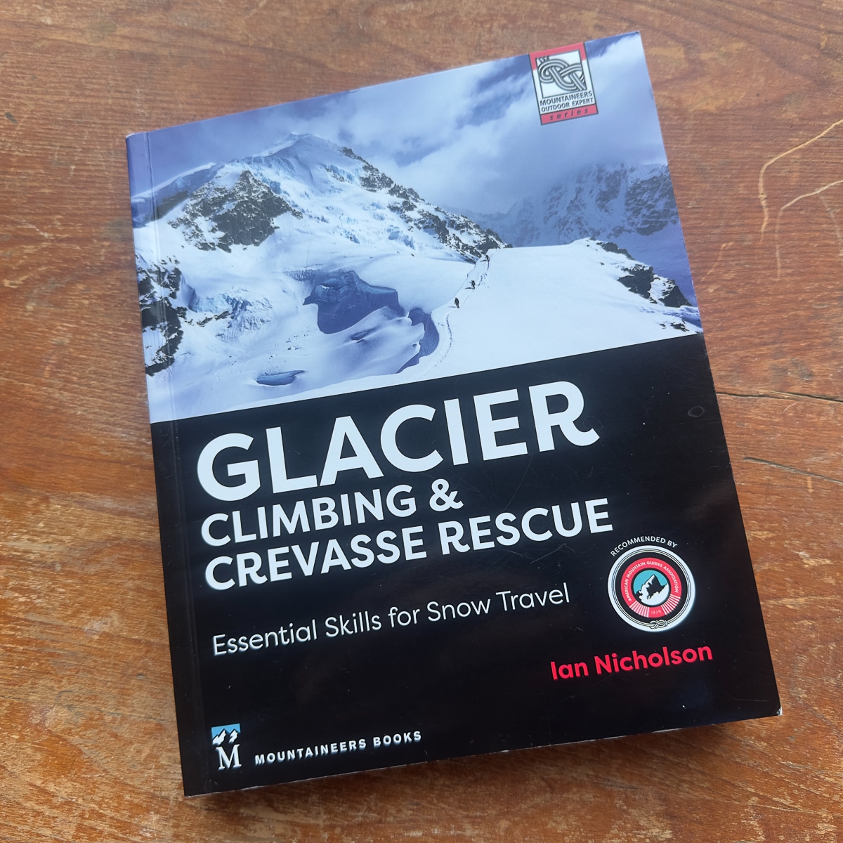 Book Review—Glacier Climbing & Crevasse Rescue: Essential Skills for Snow Travel
